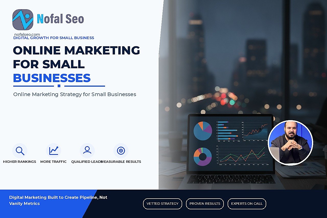 Online Marketing for Small Businesses: A Complete Strategy Guide for 2025